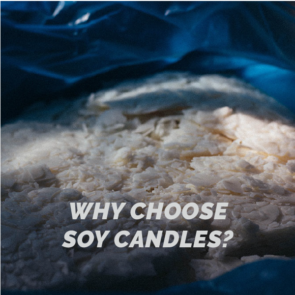 WHY CHOOSE SOY CANDLES? Milwaukee Candle Co.